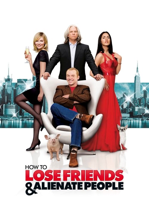 How To Lose Friends & Alienate People