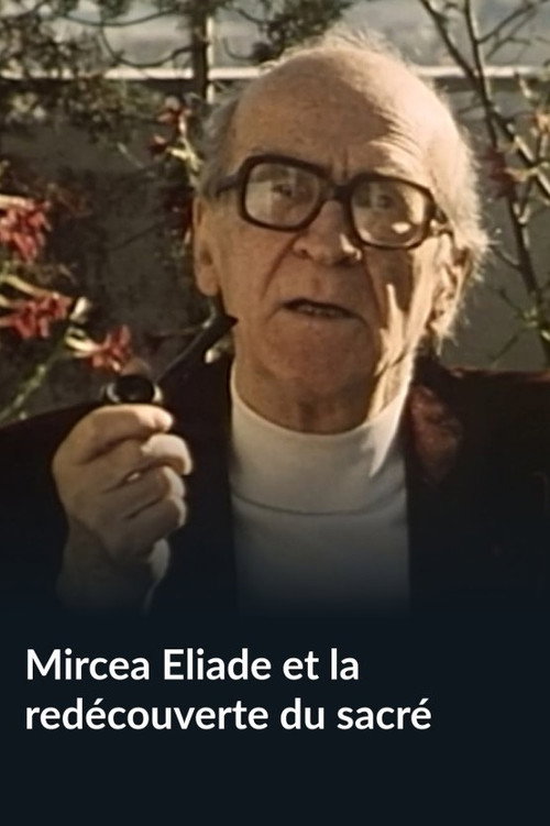 Mircea Eliade And The Rediscovery Of The Sacred