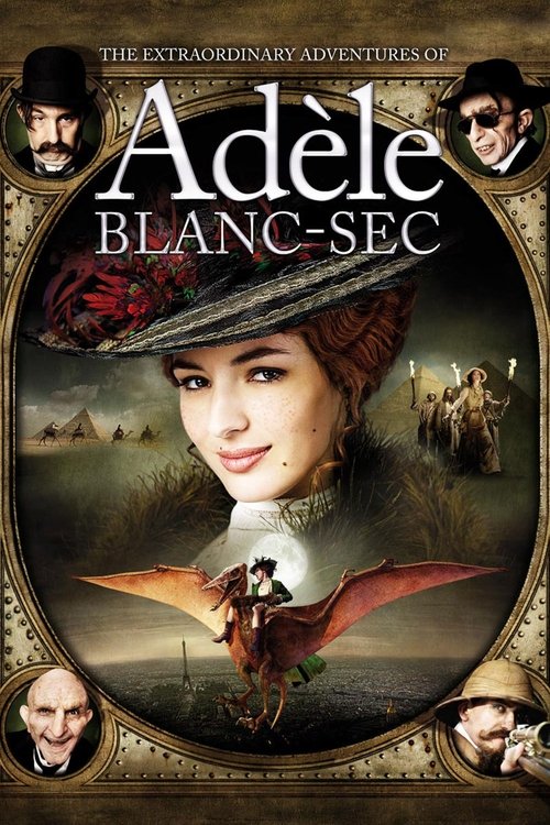 The Extraordinary Adventures Of Adèle Blanc-Sec