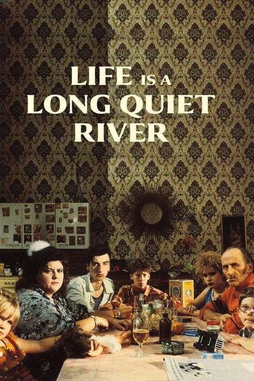 Life Is A Long Quiet River