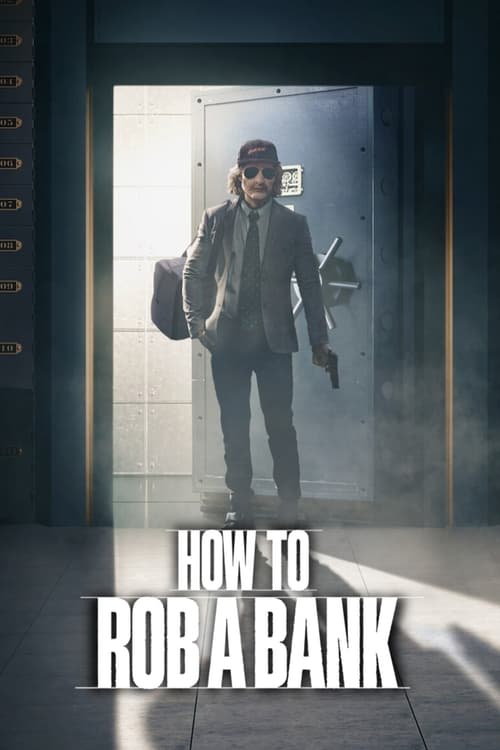 How To Rob A Bank
